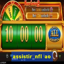 assistir nfl ao vivo gratis